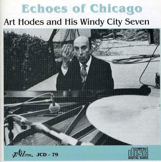 Echoes Of Chicago - Art Hodes - Musik - JAZZOLOGY - 0762247607922 - 13. März 2014