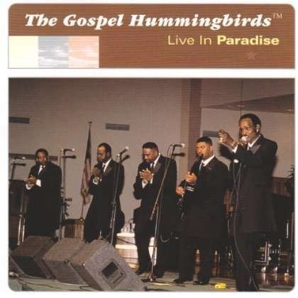 Cover for Gospel Hummingbirds · Live in Paradise (CD) (2003)