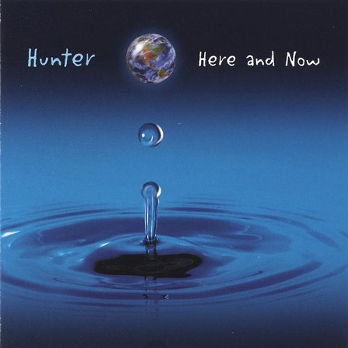 Cover for Hunter · Here &amp; Now (CD) (2005)