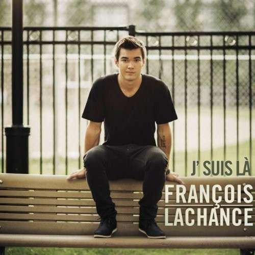Cover for Lachance Francois · J'suis La (CD) (2015)