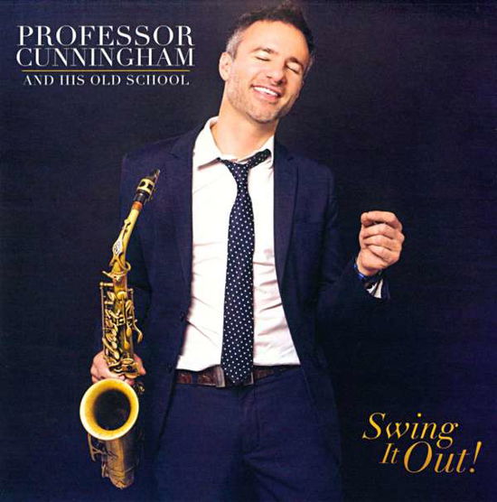 Cover for Adrian Cunningham · Professor Cunningham &amp; His Old School: Swing It (CD) (2018)