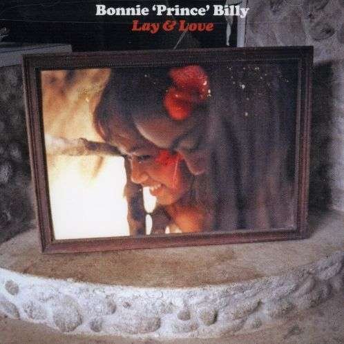 Cover for Bonnie Prince Billy · Lay &amp; Love (CD) [Enhanced edition] (2007)