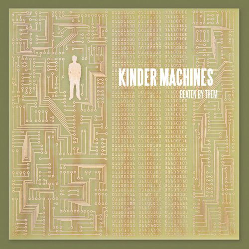 Kinder Machines - Beaten By Them - Music - LOGICPOLE - 0782155645922 - November 1, 2012