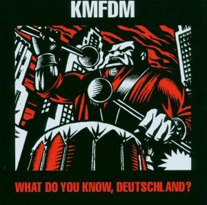 Cover for Kmfdm · What Do You Know Deutsch (CD) [Reissue edition] (2023)