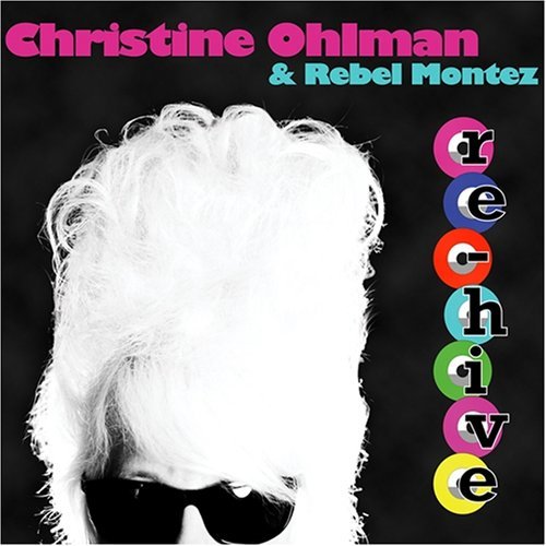 Re-hive - Ohlman,christine / Rebel Montez - Music - HMRE - 0786626118922 - November 18, 2008