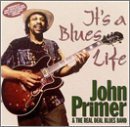 Its A Blues Life - John Primer - Musik - WOLF RECORDS - 0799582089922 - 11. maj 2009