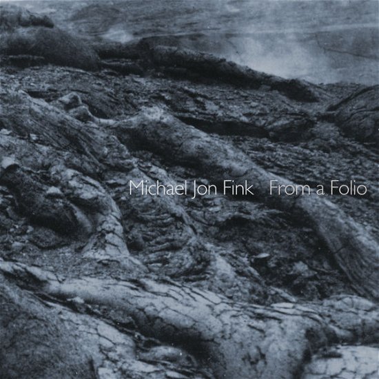 Cover for Michael Jon Fink · From a Folio (CD) [Digipak] (2014)