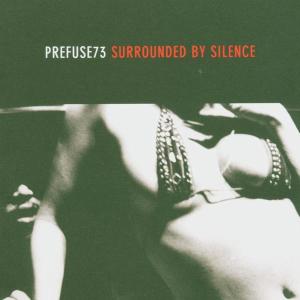 Surrounded By Silence - Prefuse 73 - Musik - Warp Records - 0801061012922 - 2. januar 2008