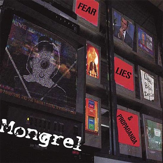 Cover for Mongrel · Fear Lies &amp; Propaganda (CD) (2007)