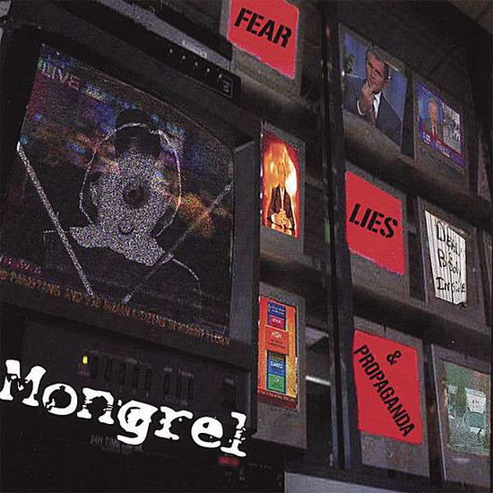 Cover for Mongrel · Fear Lies &amp; Propaganda (CD) (2007)