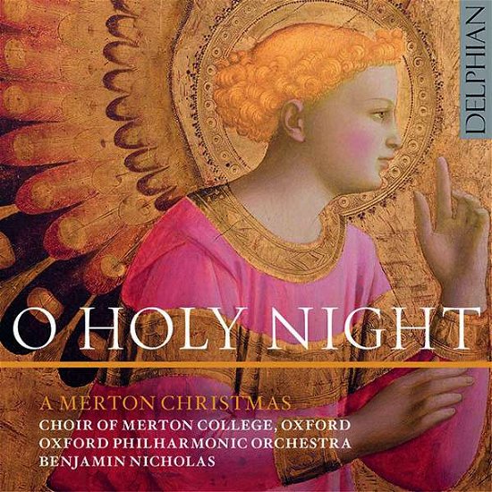 O Holy Night - A Merton Christmas - Choir of Merton College / Oxford Philharmonic Orchestra / Benjamin Nicholas - Música - DELPHIAN - 0801918341922 - 20 de outubro de 2017