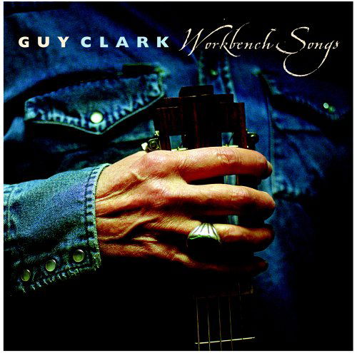 Clark Guy · Workbench Songs (CD) (2006)