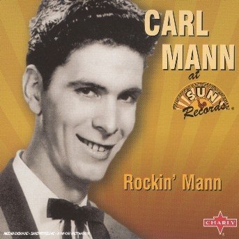 Rockin Mann - Carl Mann - Muziek - CHARLY - 0803415121922 - 16 juli 2019