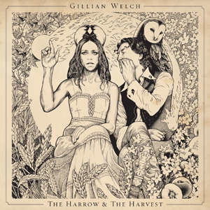 Gillian Welch · The Harrow & The Harvest (CD) (2011)