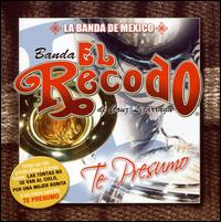 Cover for Banda El Recodo · Te Presumo (CD) (2008)