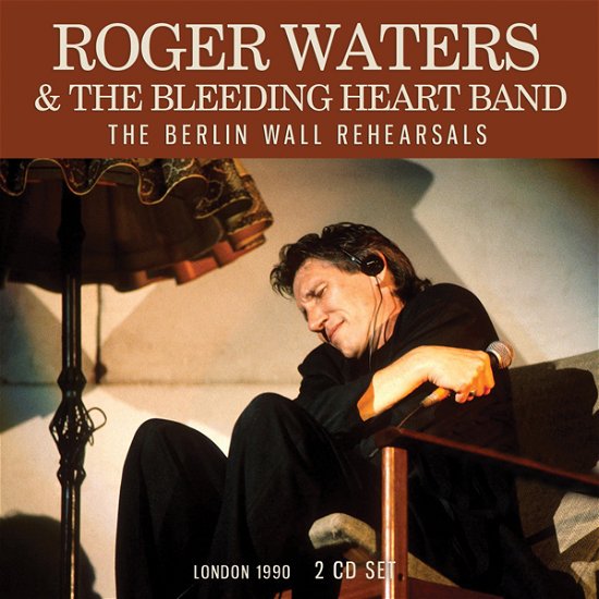 Cover for Roger Waters · The Berlin Wall Rehearsals (CD) (2023)