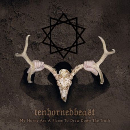 Tenhornedbeast · My Horns Are a Flame to Draw.. (CD) [Digipak] (2009)