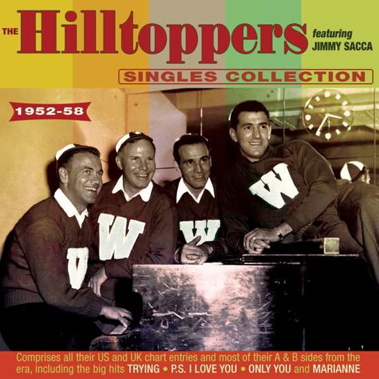 The Singles Collection As & Bs 1952-58 - Hilltoppers - Musiikki - ACROBAT - 0824046319922 - perjantai 7. huhtikuuta 2017