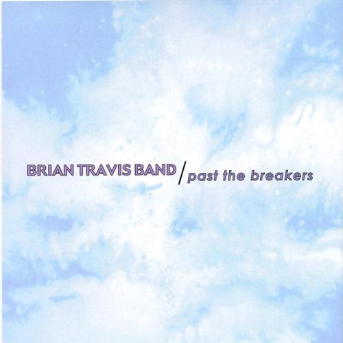 Past the Breakers - Brian Band Travis - Musik - CD Baby - 0824767155922 - 29. marts 2005