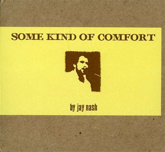 Cover for Jay Nash  · Some Kinf Of Comfort (CD)