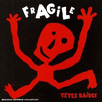 Cover for Tetes Raides · Tetes Raides-fragile (CD) (2006)