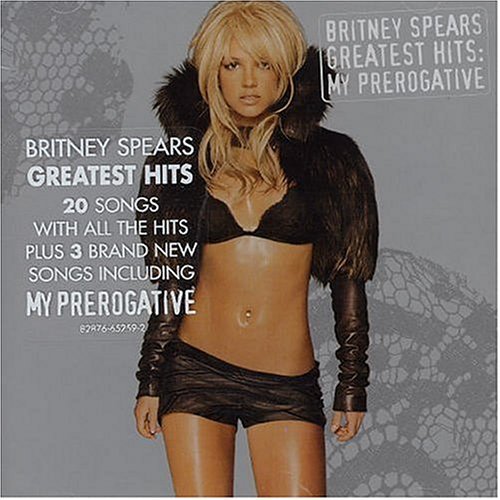 Greatest Hits: My Prerogative-spears Britney - Greatest Hits: My Prerogative - Musik - JIVE - 0828766525922 - 19. november 2004
