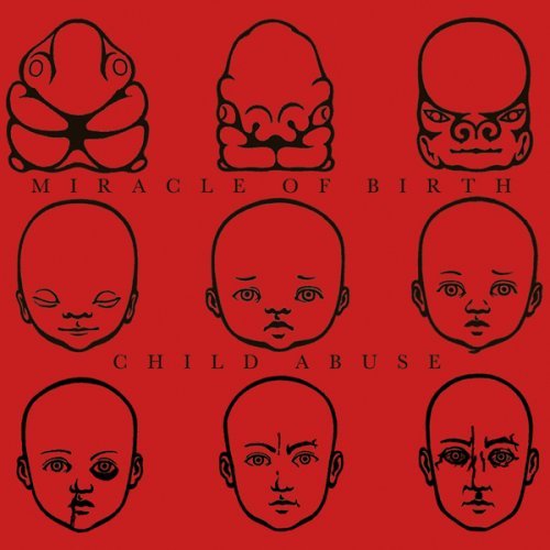 Child Abuse / Miracle Of Birth · Split (CD) (2006)