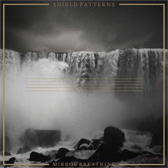 Cover for Shield Patterns · Mirror Breathing (CD) (2016)