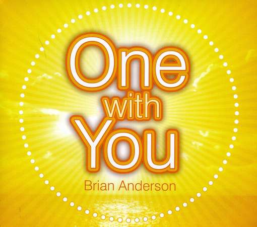 Cover for Brian Anderson · One with You (CD) [Digipack] (2010)