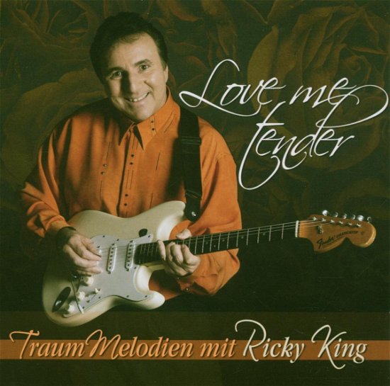 Love Me Tender - Ricky King - Musik - SONY - 0886970647922 - 2. marts 2007