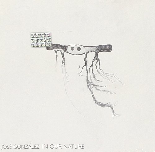 In Our Nature - Jose Gonzalez - Muziek - SON - 0886971765922 - 26 september 2007