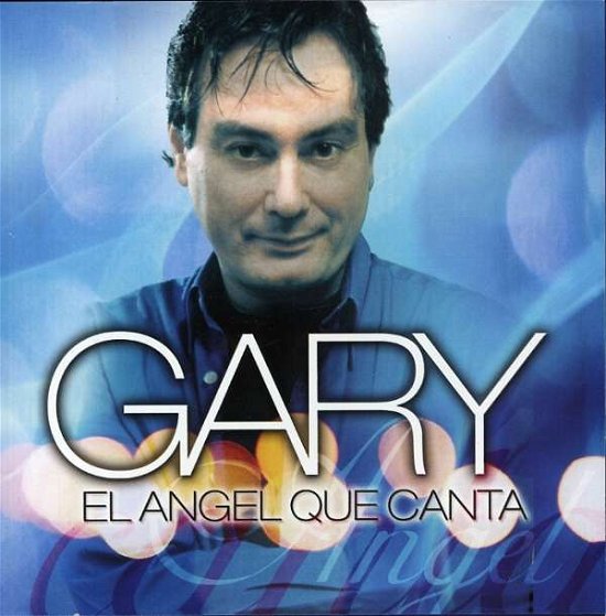 Cover for Gary · Angel Que Canta (CD) (2007)