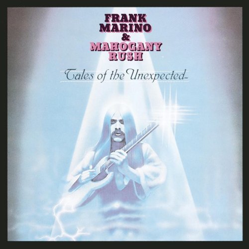 Cover for Frank Marino &amp; Mahogany Rush · Tales of the Unexpected (CD) (2008)