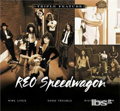 Cover for Reo Speedwagon · Triple Feature: Nine Lives / Good Trouble / Ridin' The Storm Out (CD) (2009)