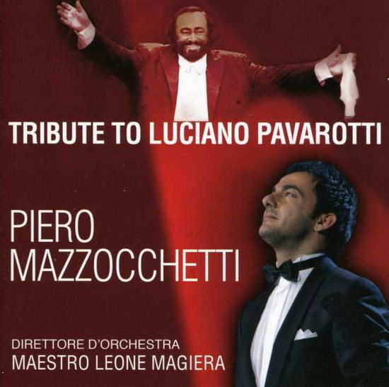 Cover for Piero Mazzocchetti · Tribute to Luciano Pavarotti (CD) (2008)