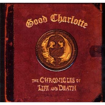 Cover for Good Charlotte · The chronicles of life and death (CD)