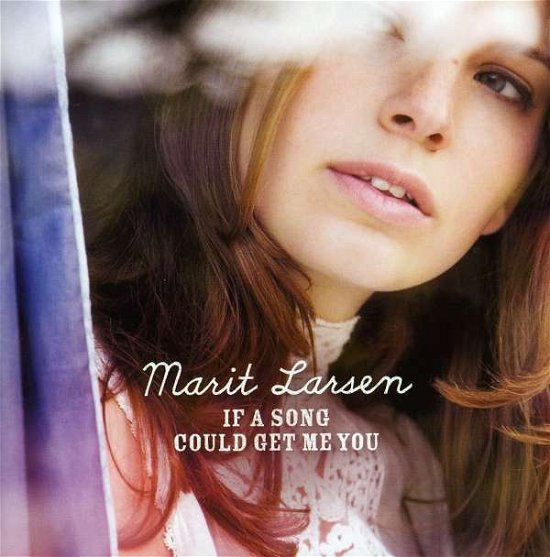 Cover for Marit Larsen · If a Song Could Get Me You (CD) (2009)