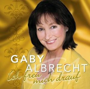Ich Freu Mich Drauf - Gaby Albrecht - Musikk - ARIOLA - 0887254793922 - 26. oktober 2012