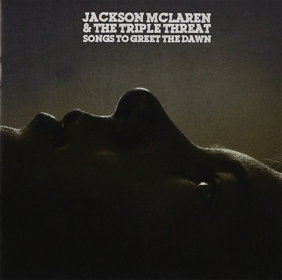 Cover for Mclaren Jackson Triple Threat · Songs To Greet The Dawn (CD) (2023)