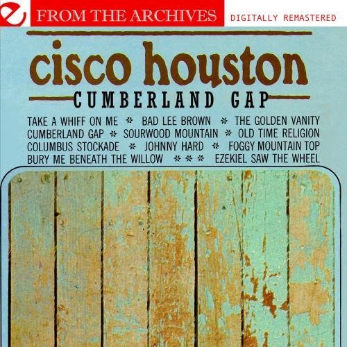 Cover for Cisco Houston · Cumberland Gap: from the Archives (CD) (2012)