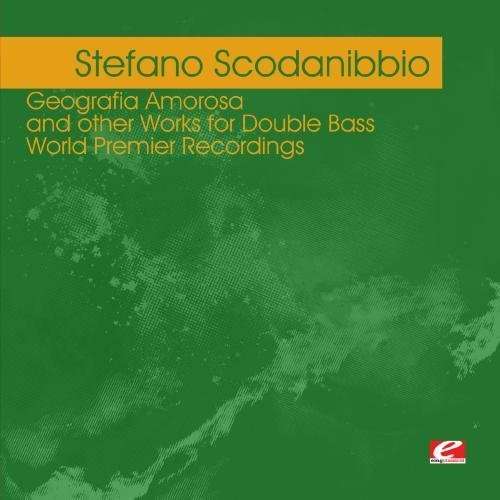 Scodanibbio: Geografia Amorosa-Scodanibbio,Stefano - Stefano Scodanibbio - Music - Emg Classical - 0894231396922 - August 8, 2012