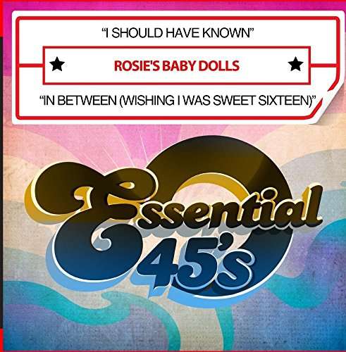 Rosie's Baby Dolls · I Should Have Known / In Between-Rosie'S Baby Doll (CD) (2016)