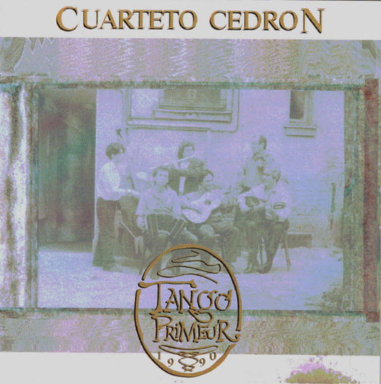 Cover for Cuarteto Cedron · Tango Primeur (CD) (2019)