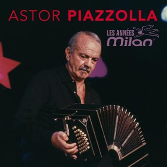 Cover for Astor Piazzolla · Les Années Milan (CD) (2020)