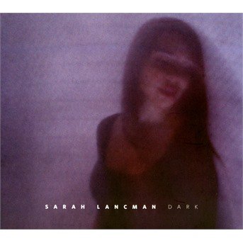 Dark - Sarah Lancman - Music - ABSILONE - 3341348432922 - April 23, 2021