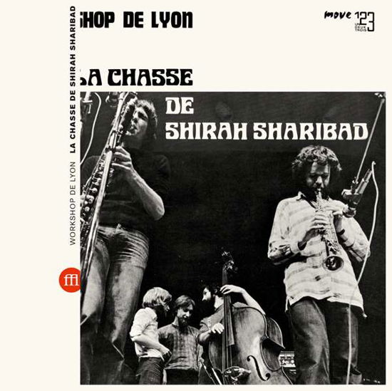 La Chasse De Shirah Sharibad - Workshop De Lyon - Muzyka - SOUFFLE CONTINU RECORDS - 3491570055922 - 14 września 2017