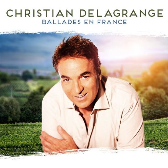 Cover for Christian Delagrange · Ballades en france (CD) (2015)