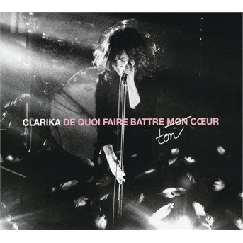 Cover for Clarika · De quoi faire battre ton coeur (CD) (2017)