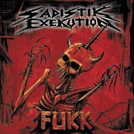 Cover for Sadistik Exekution · Fukk (CD) (2013)