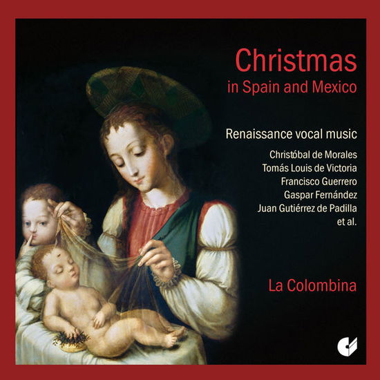 Christmas in Spain & Mexico - La Colombina - Muzyka - CHRISTOPHORUS - 4010072018922 - 1 października 2013